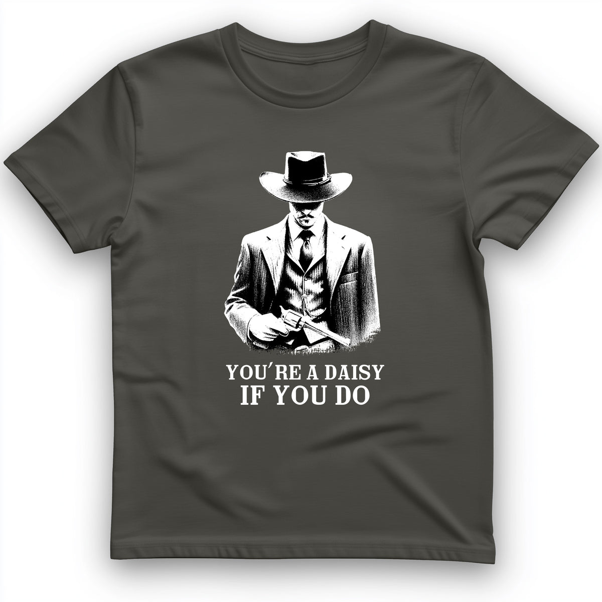 Your A Daisy If You Do T-Shirt