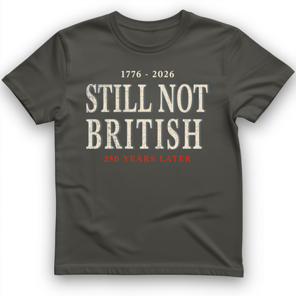 Still Not British T-Shirt