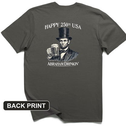 Abraham Drinkin Back Print T-Shirt