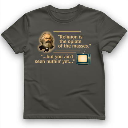 Opiate of Masses T-Shirt