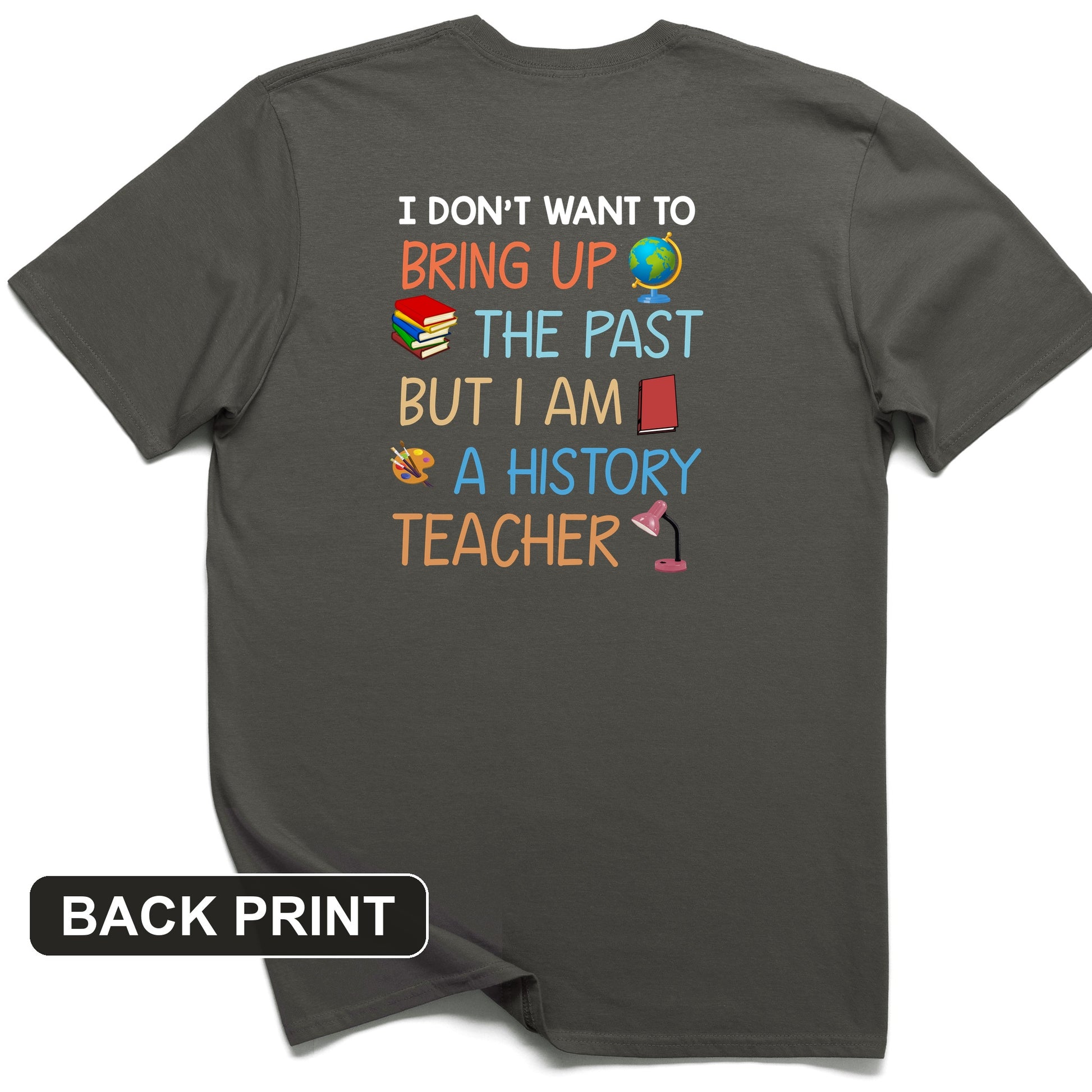 Bring Up the Past Back Print T-Shirt