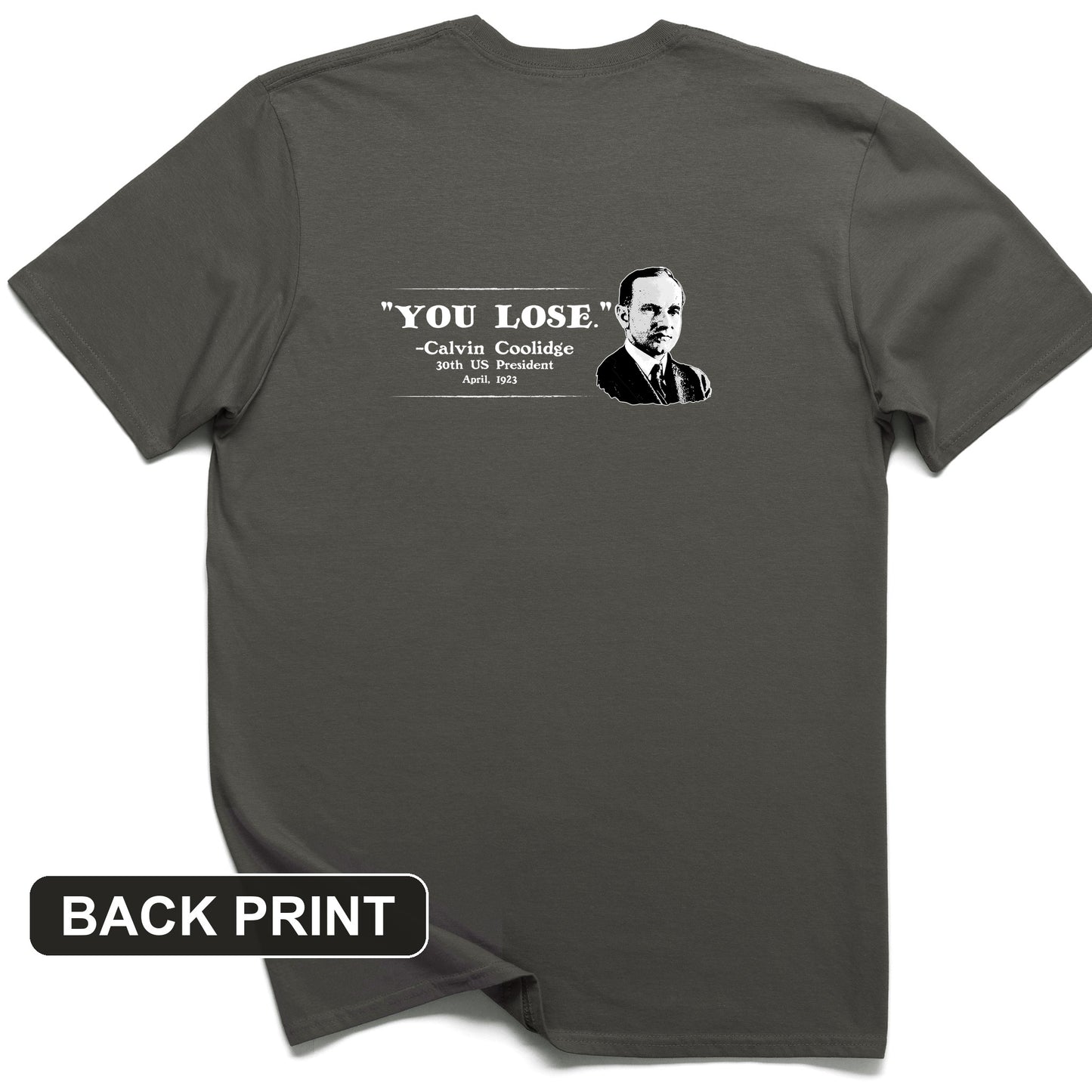 Calvin Coolidge You Lose Back Print T-Shirt
