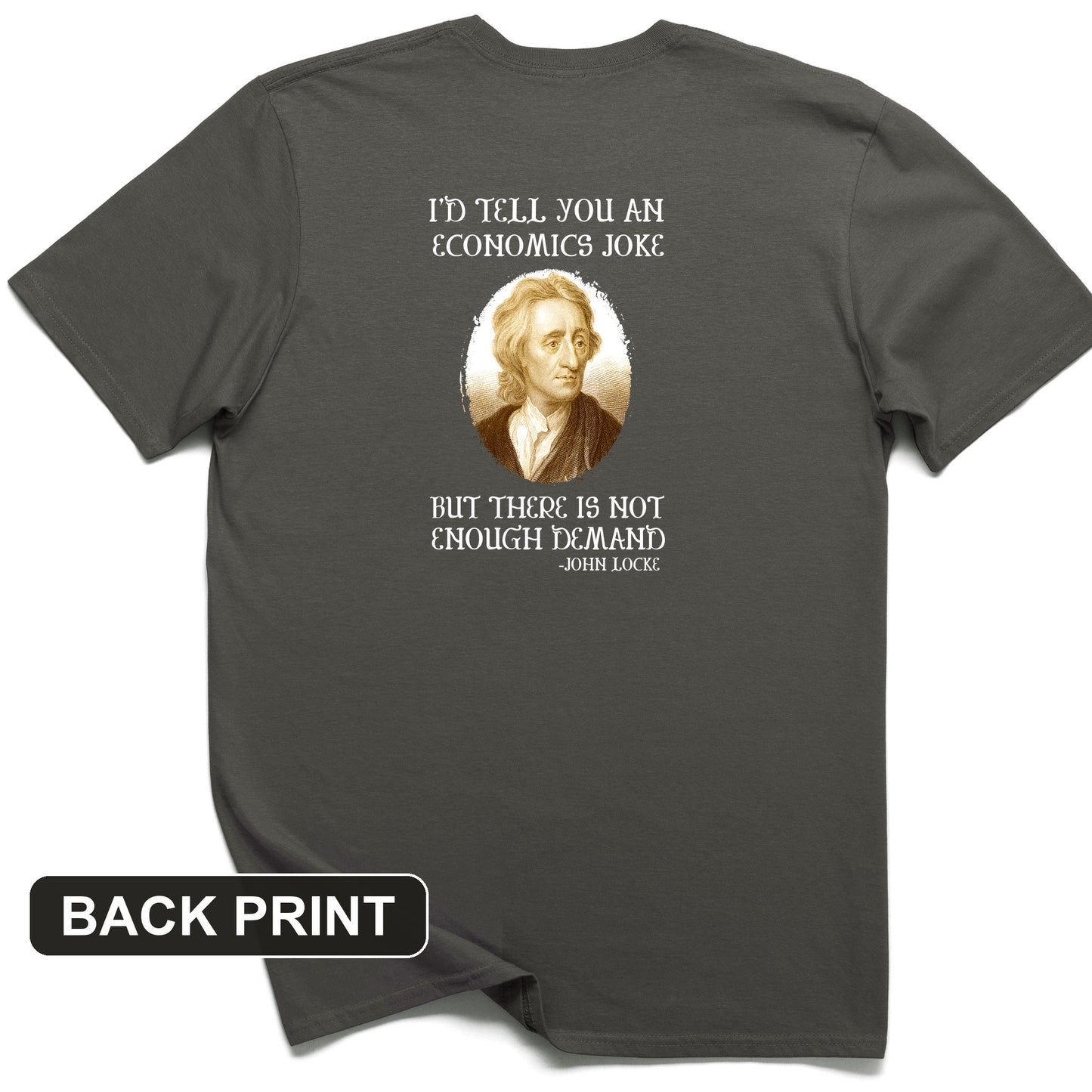 Economics Joke Back Print T-Shirt