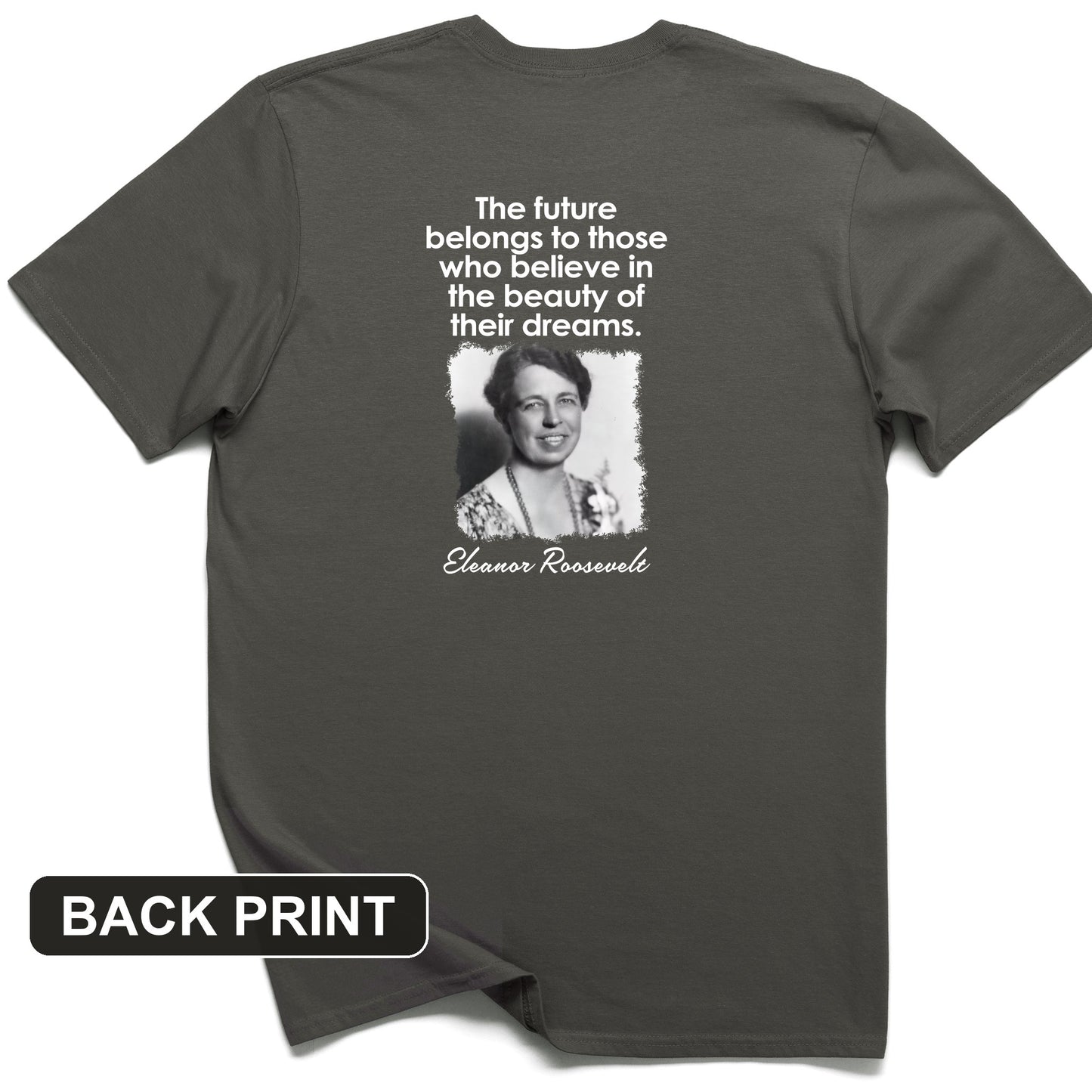 Eleanor Roosevelt Back Print T-Shirt