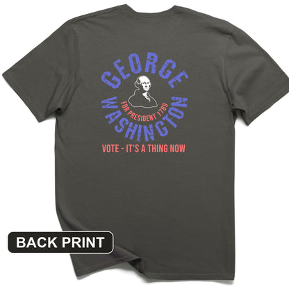 George Washington For President Back Print T-Shirt