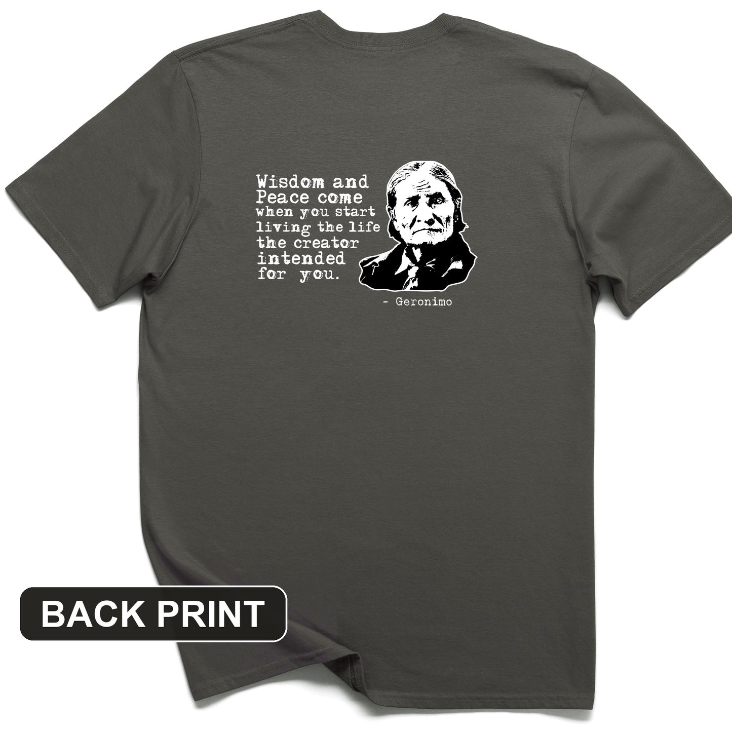 Geronimo Wisdom And Peace Back Print T-Shirt