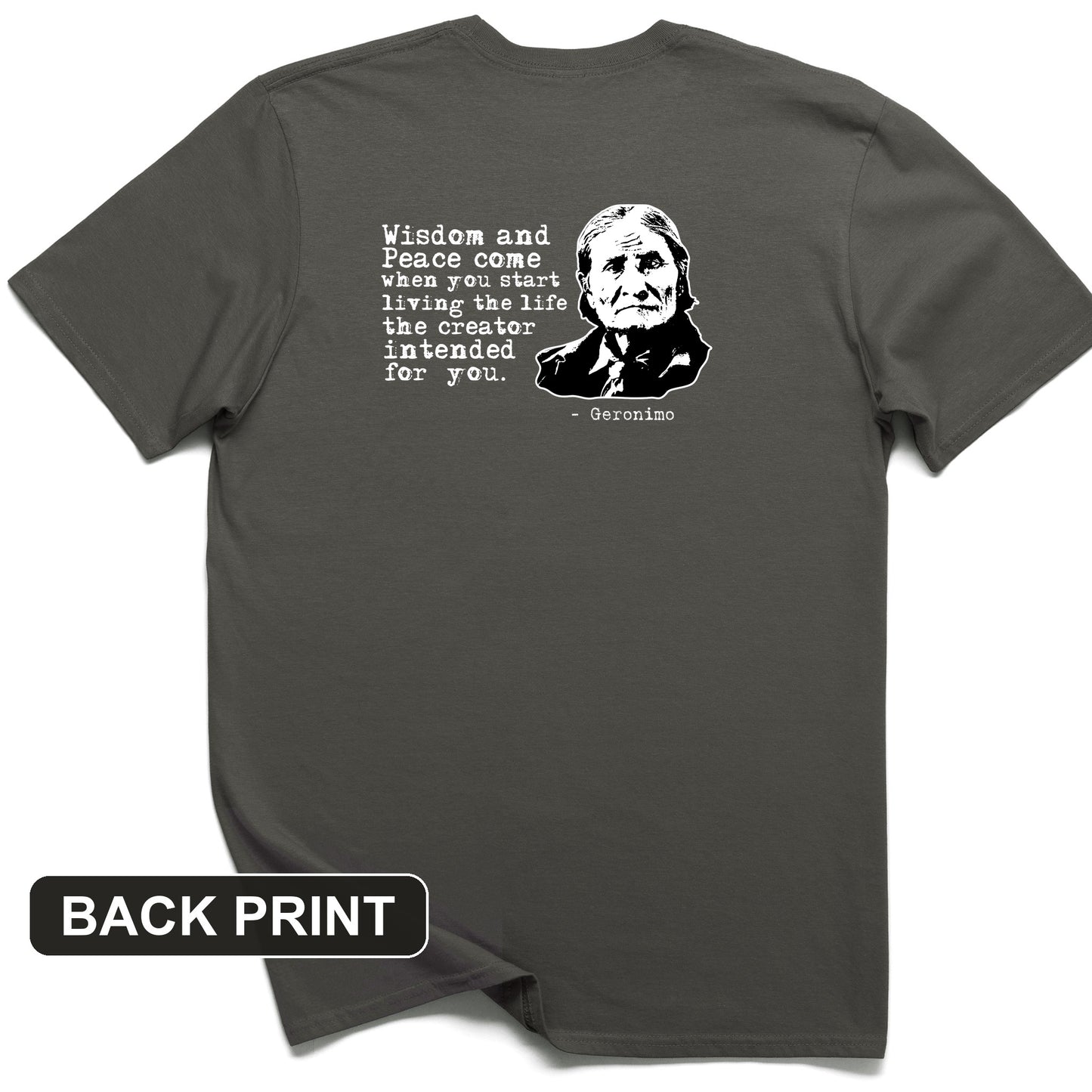 Geronimo Wisdom And Peace Back Print T-Shirt