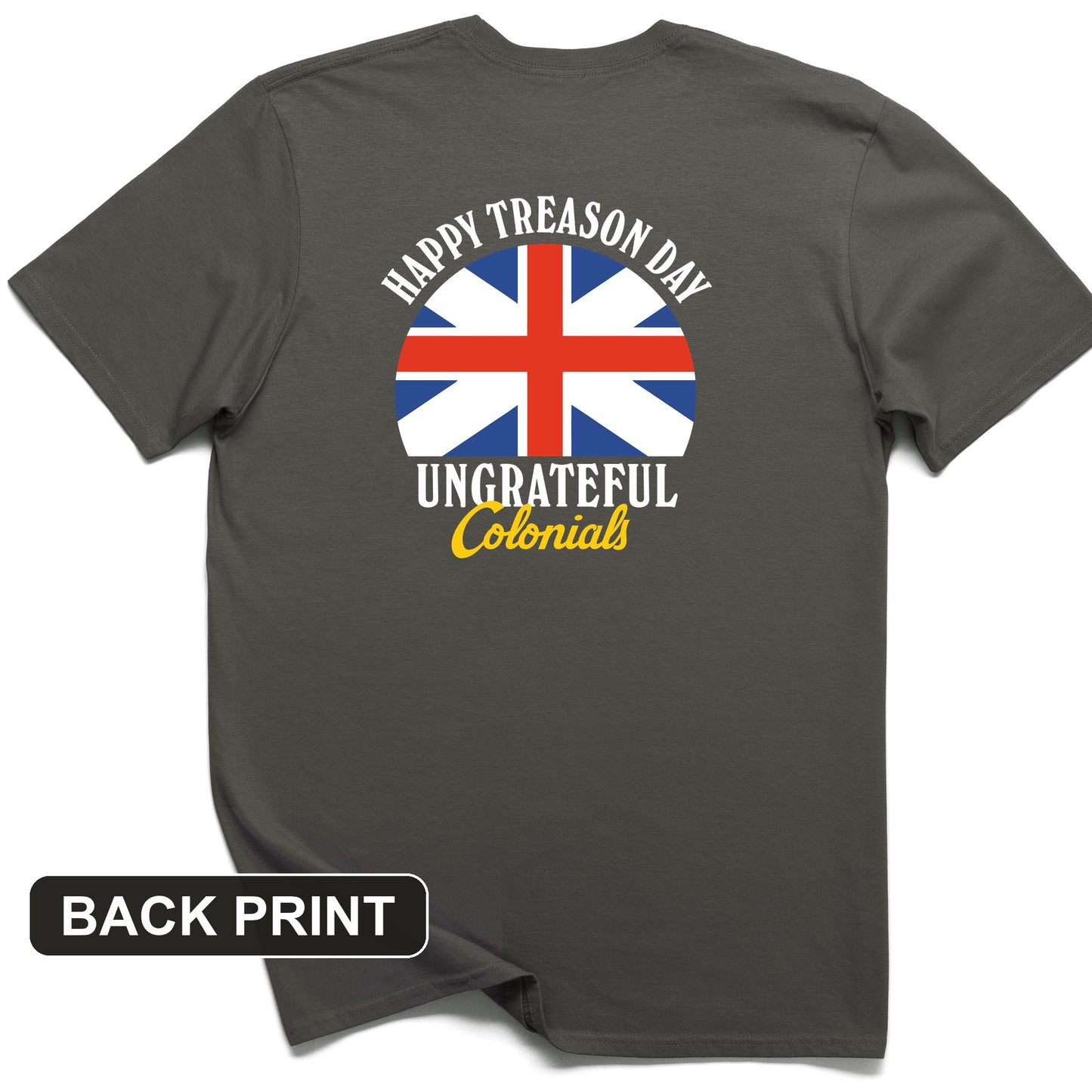 Happy Treason Day Back Print T-Shirt