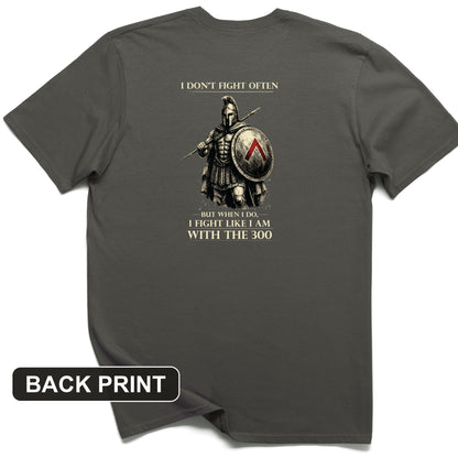 I Don't Fight Often Back Print T-Shirt