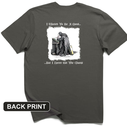 I Wanted To Be A Monk Back Print T-Shirt