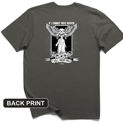 If I Cannot Move Heaven Back Print T-Shirt