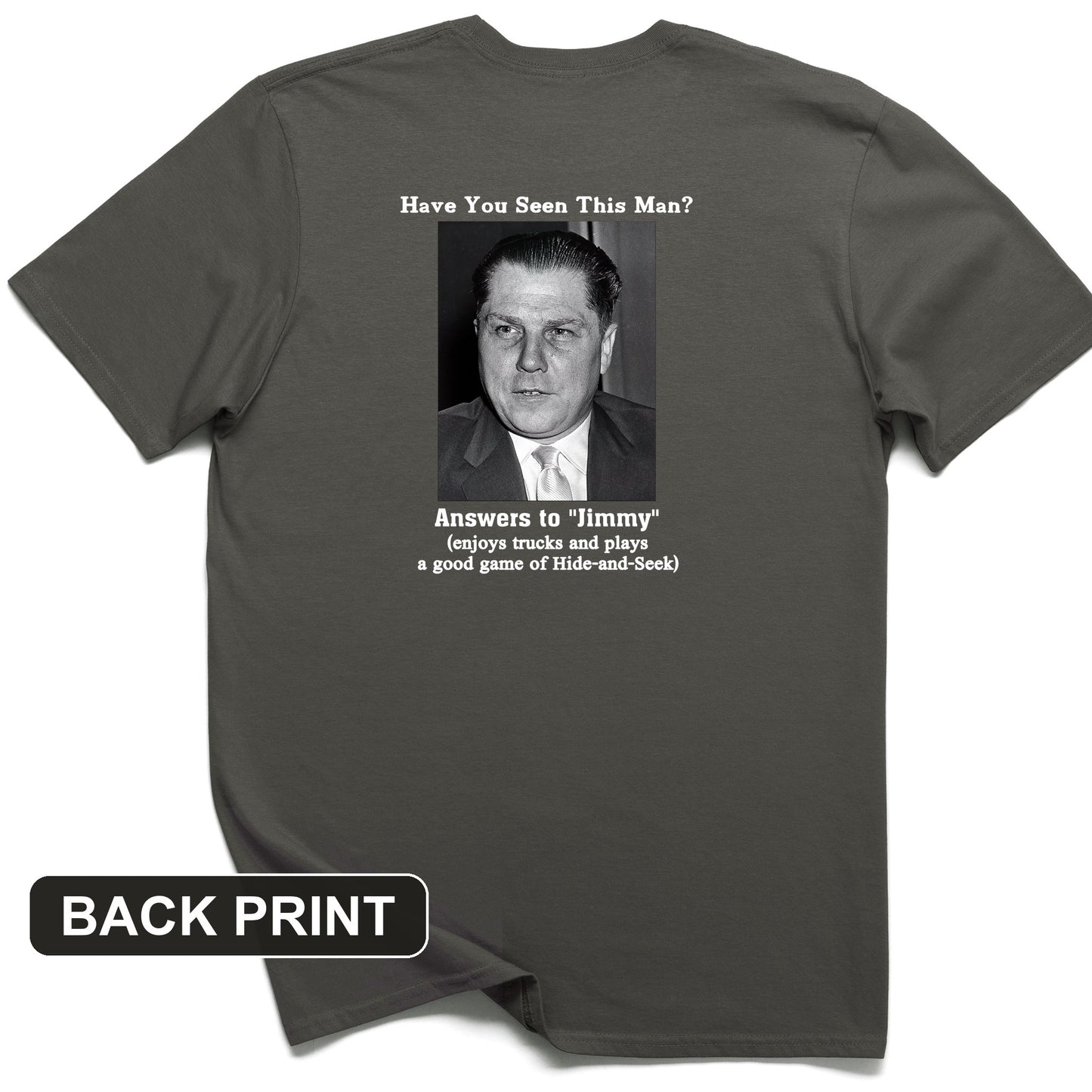 Jimmy Hoffa Back Print T-Shirt