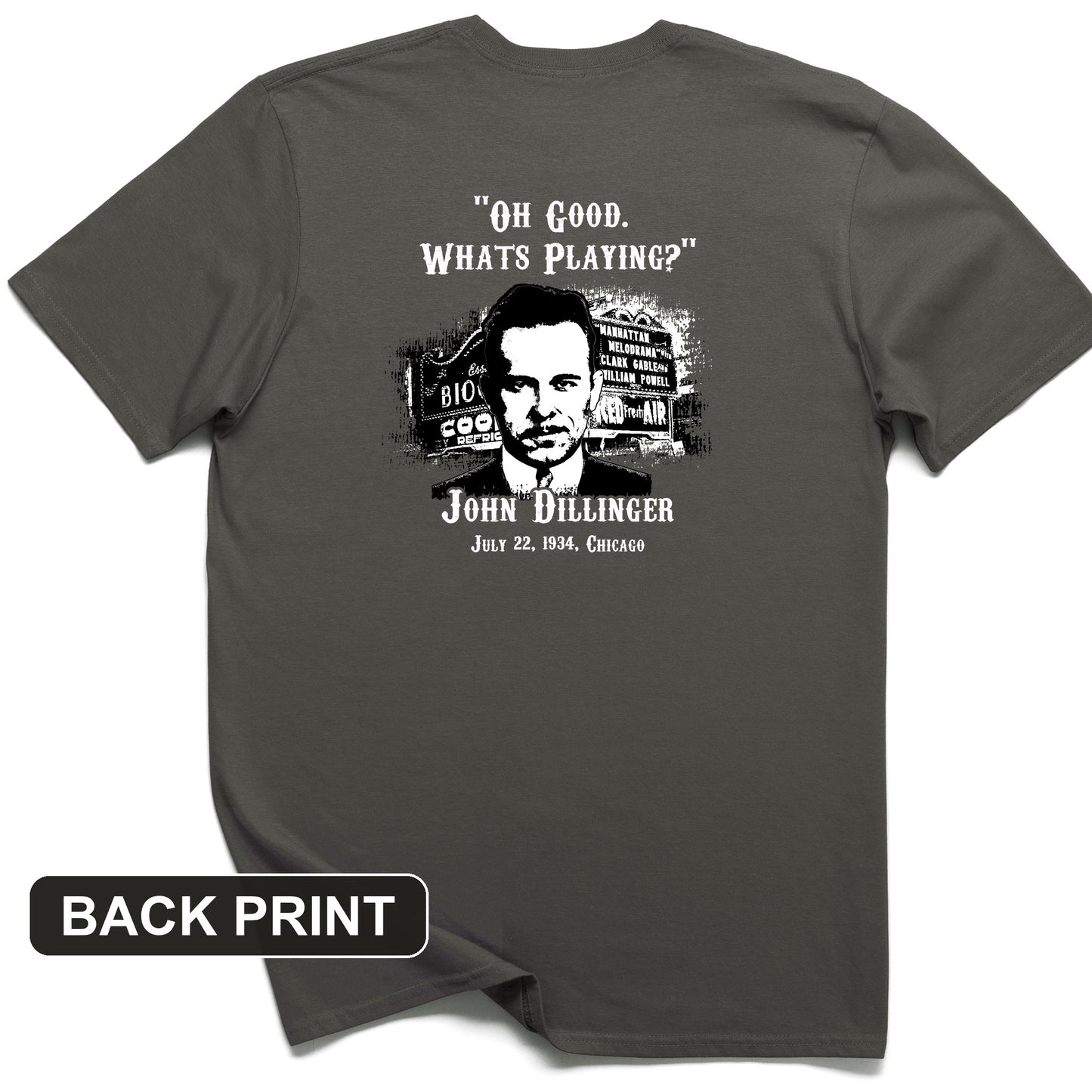 John Dillinger Let's Go To Movies Back Print T-Shirt