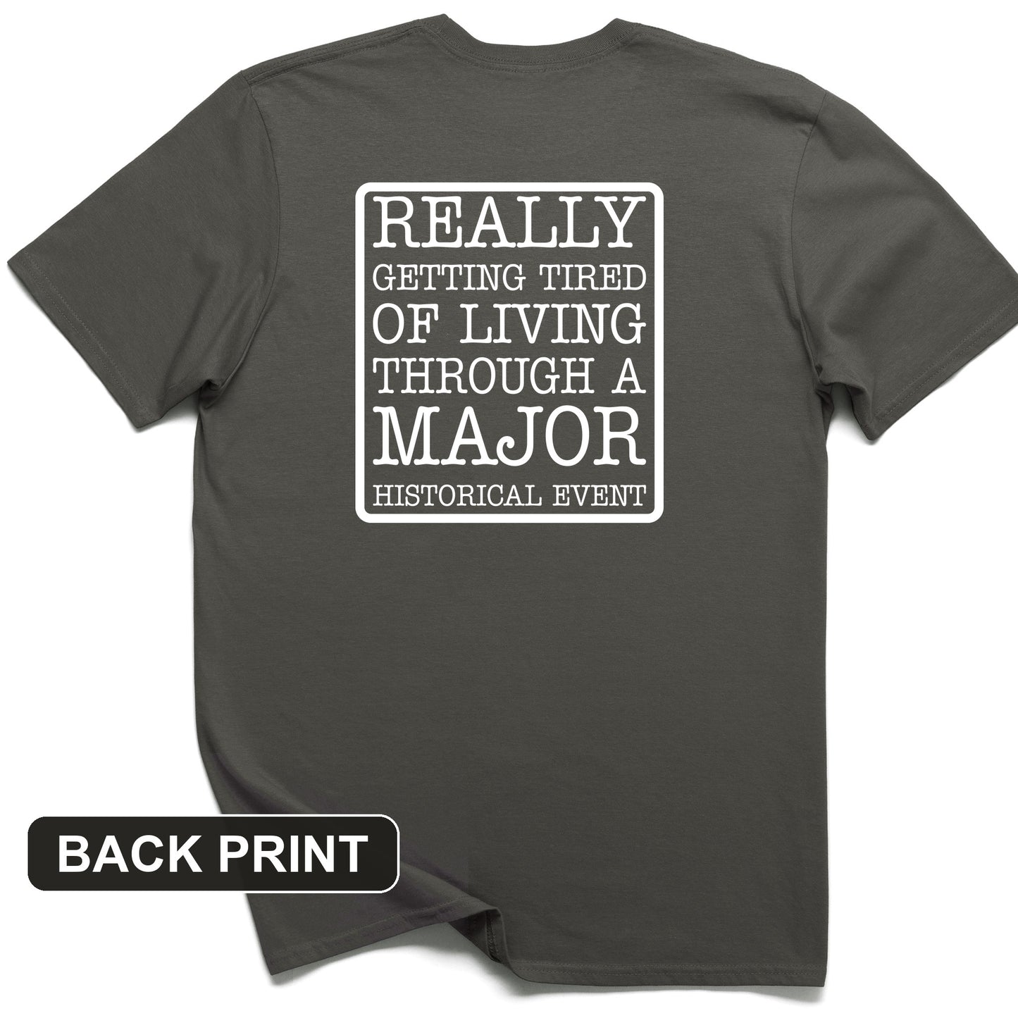 Major Historical Event Back Print T-Shirt
