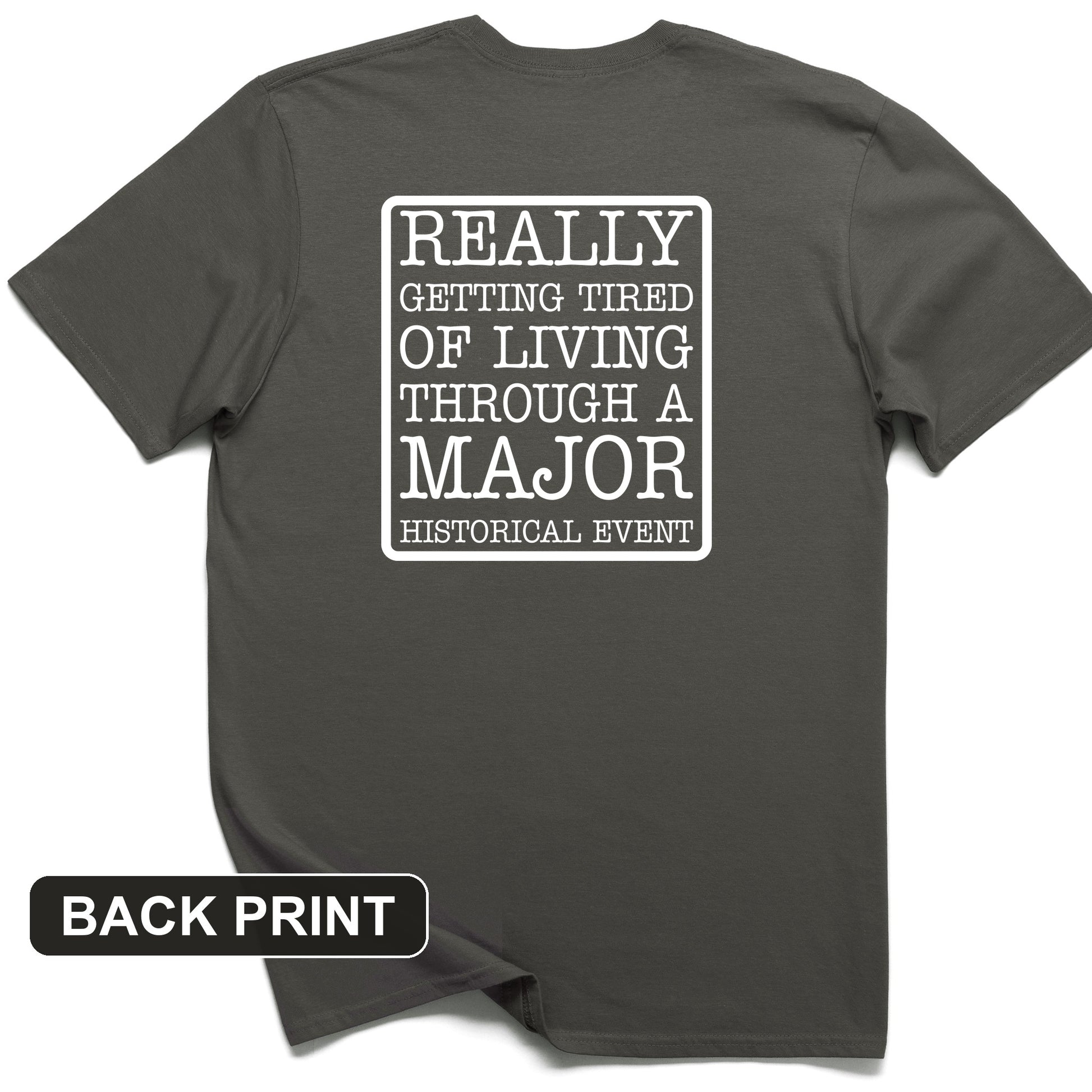 Major Historical Event Back Print T-Shirt