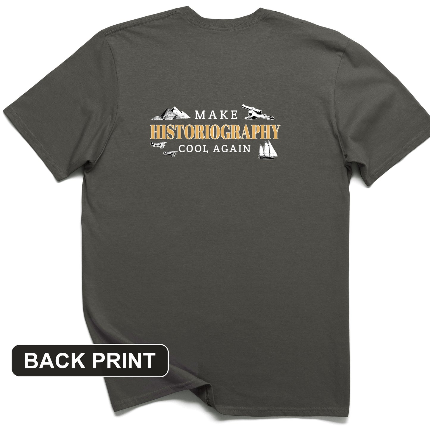 Make Historiography Cool Again Back Print T-Shirt