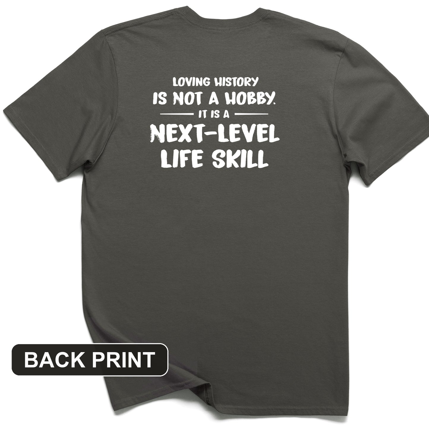 Next Level Life Skill Back Print T-Shirt