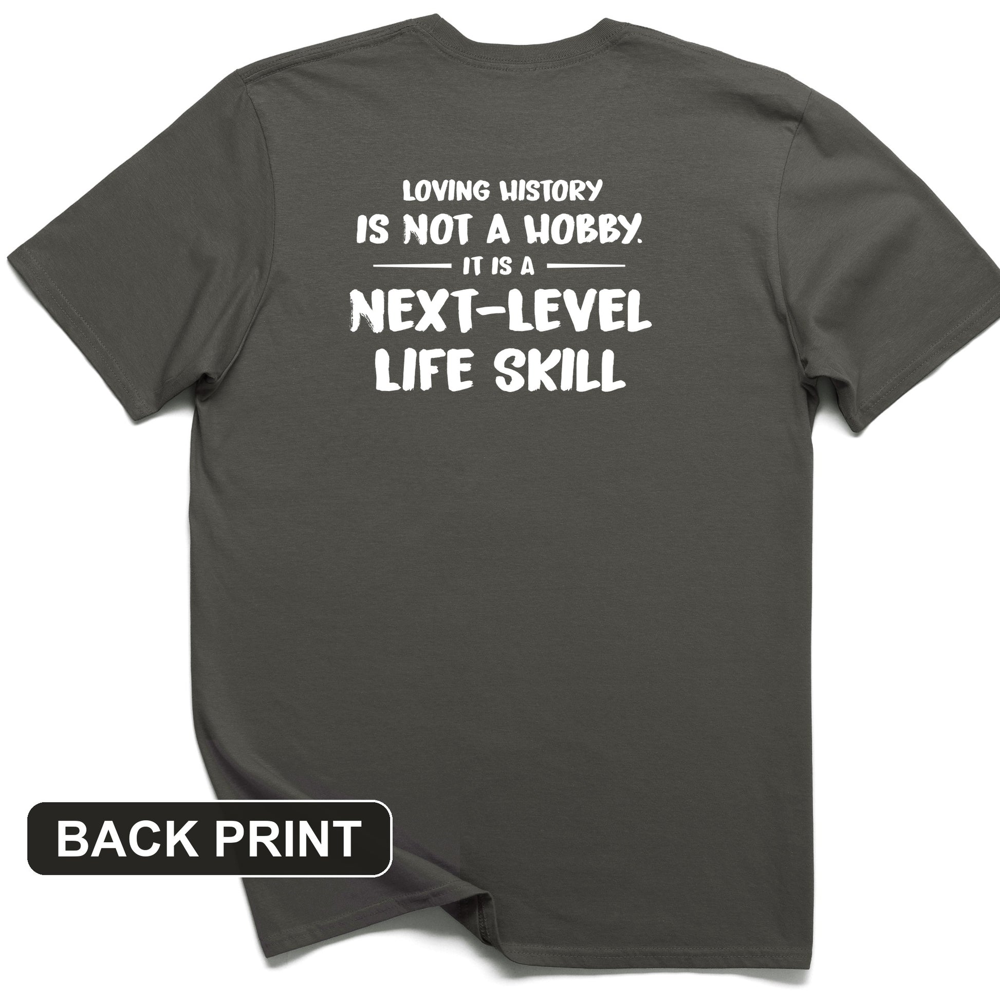 Next Level Life Skill Back Print T-Shirt