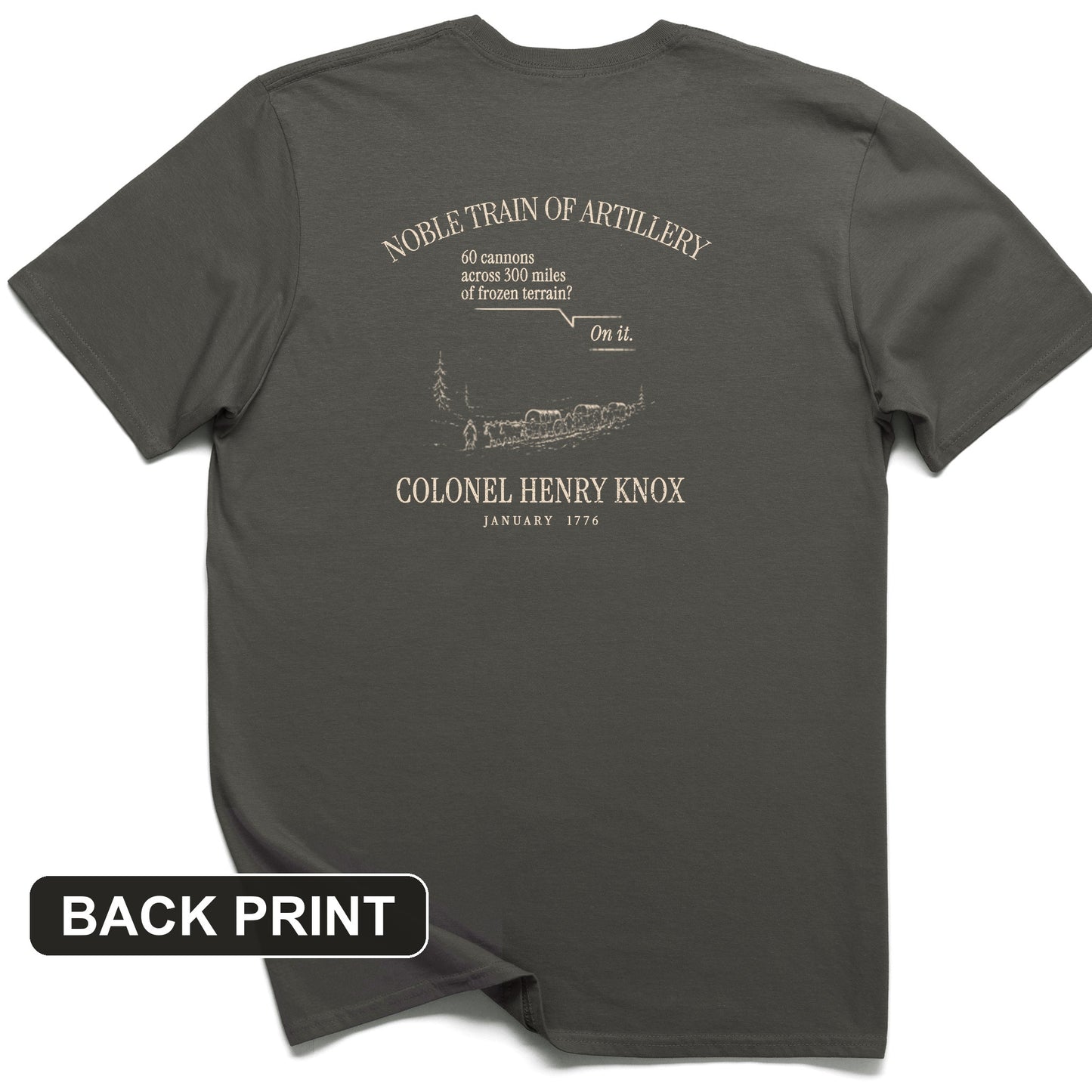 Noble Train of Artillery Back Print T-Shirt