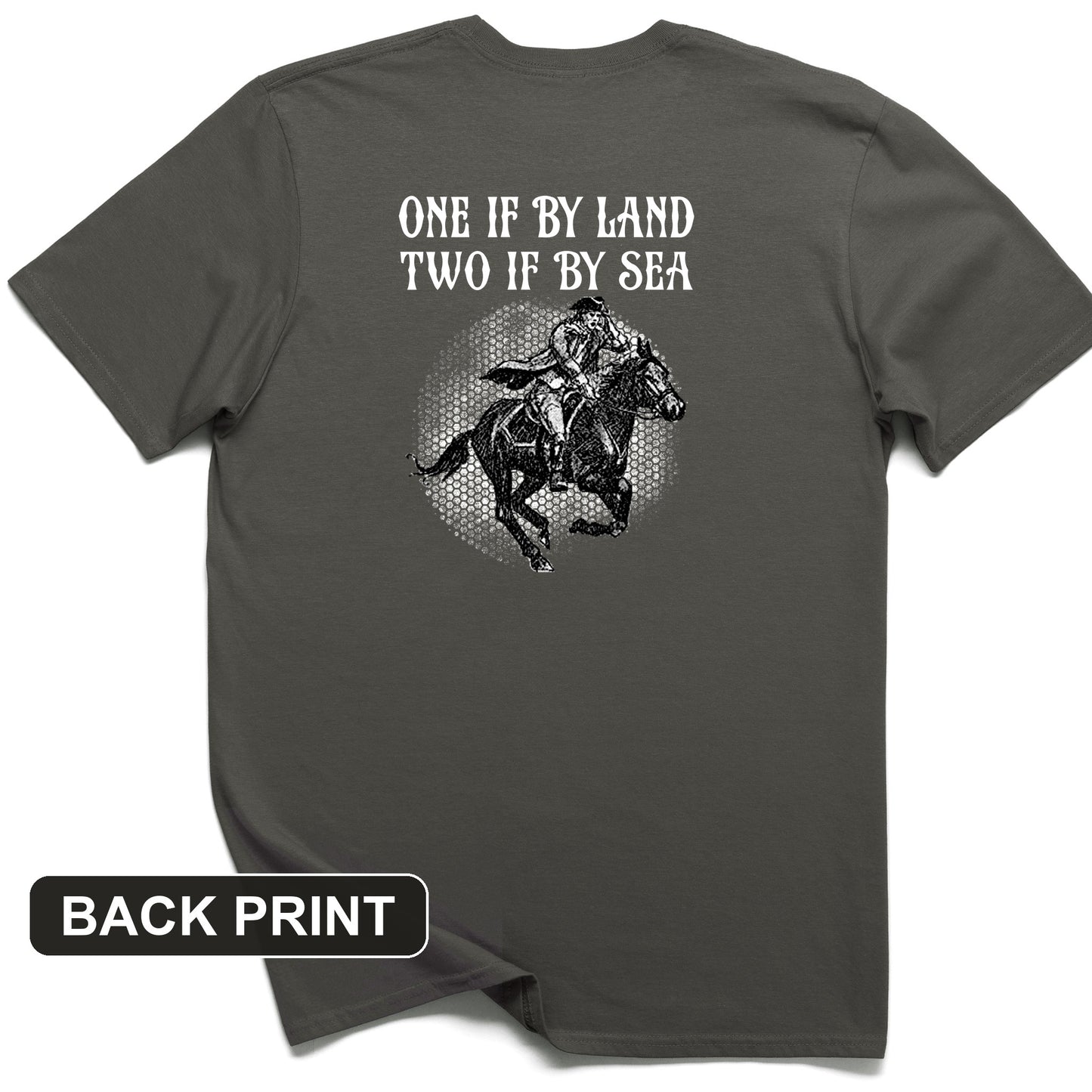 One If By Land Back Print T-Shirt