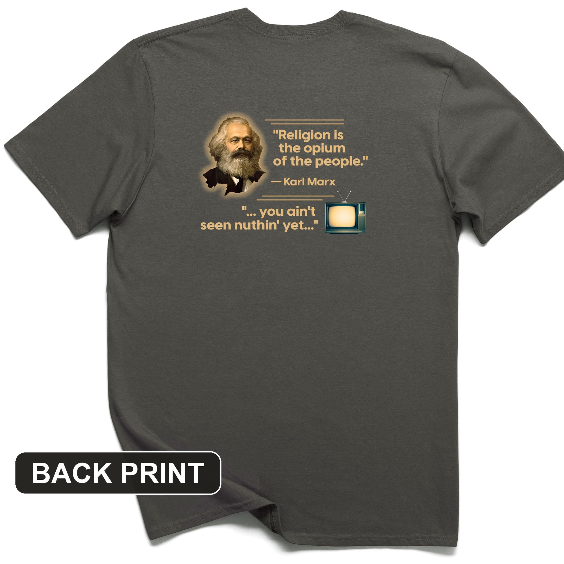 Opiate of Masses Back Print T-Shirt