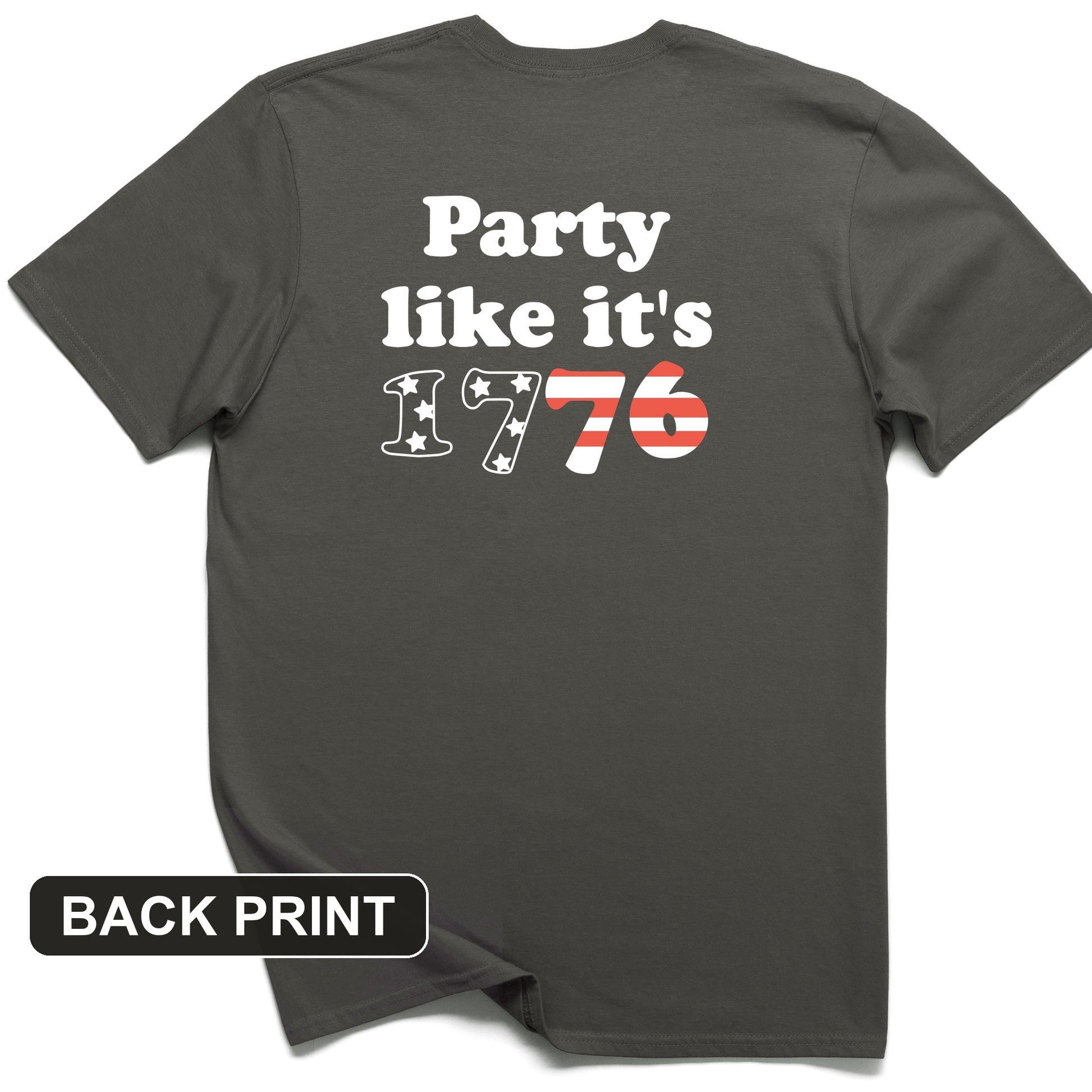Party Like It's 1776 Back Print T-Shirt