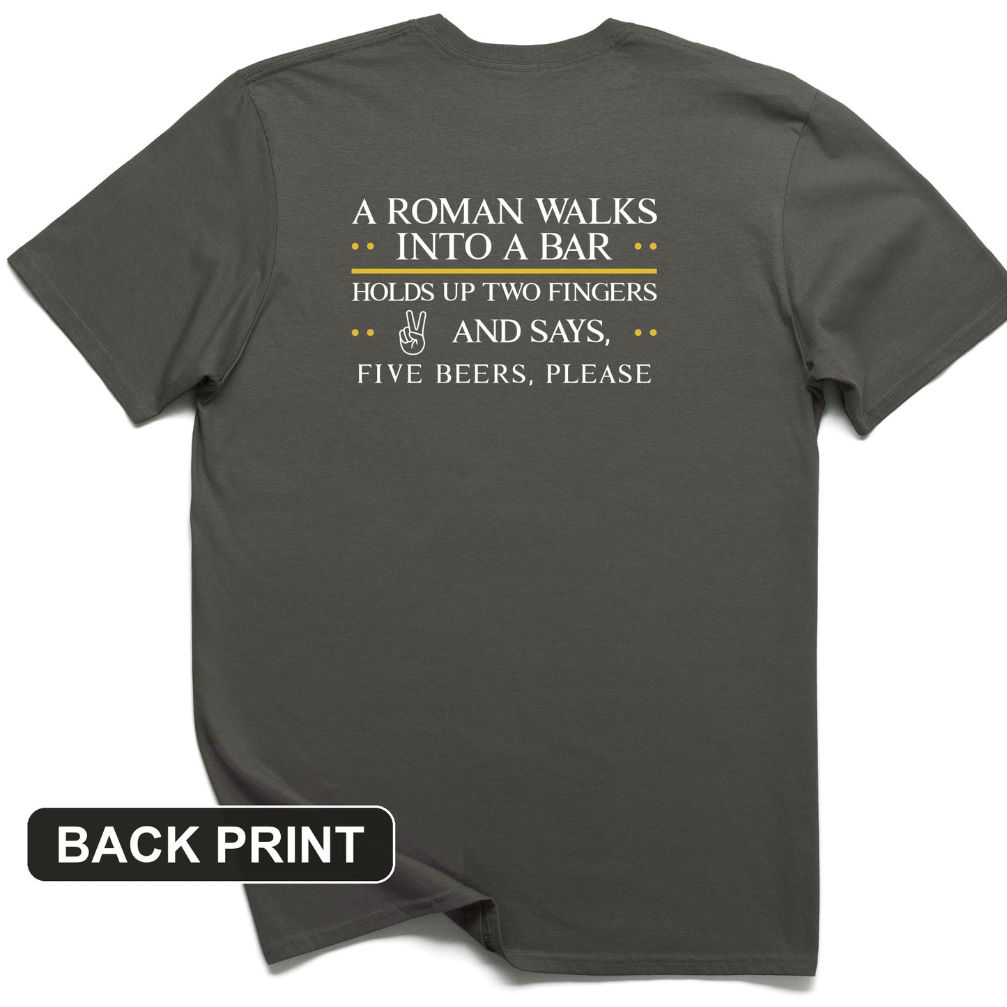 Roman Walks Into a Bar Back Print T-Shirt