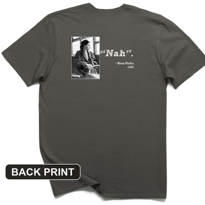 Rosa Parks "Nah" Back Print T-Shirt