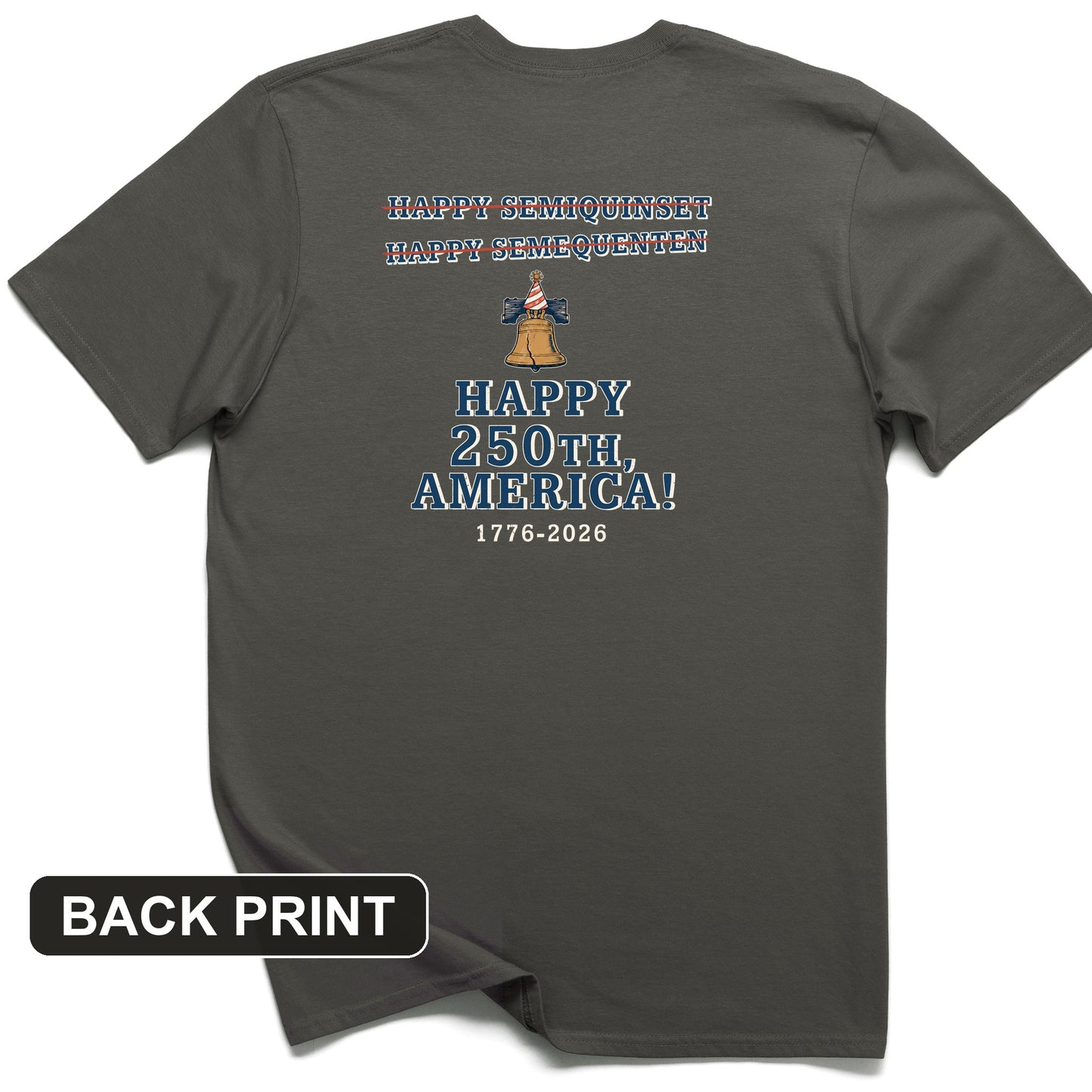 Semiquincentennial Spelling Back Print T-Shirt