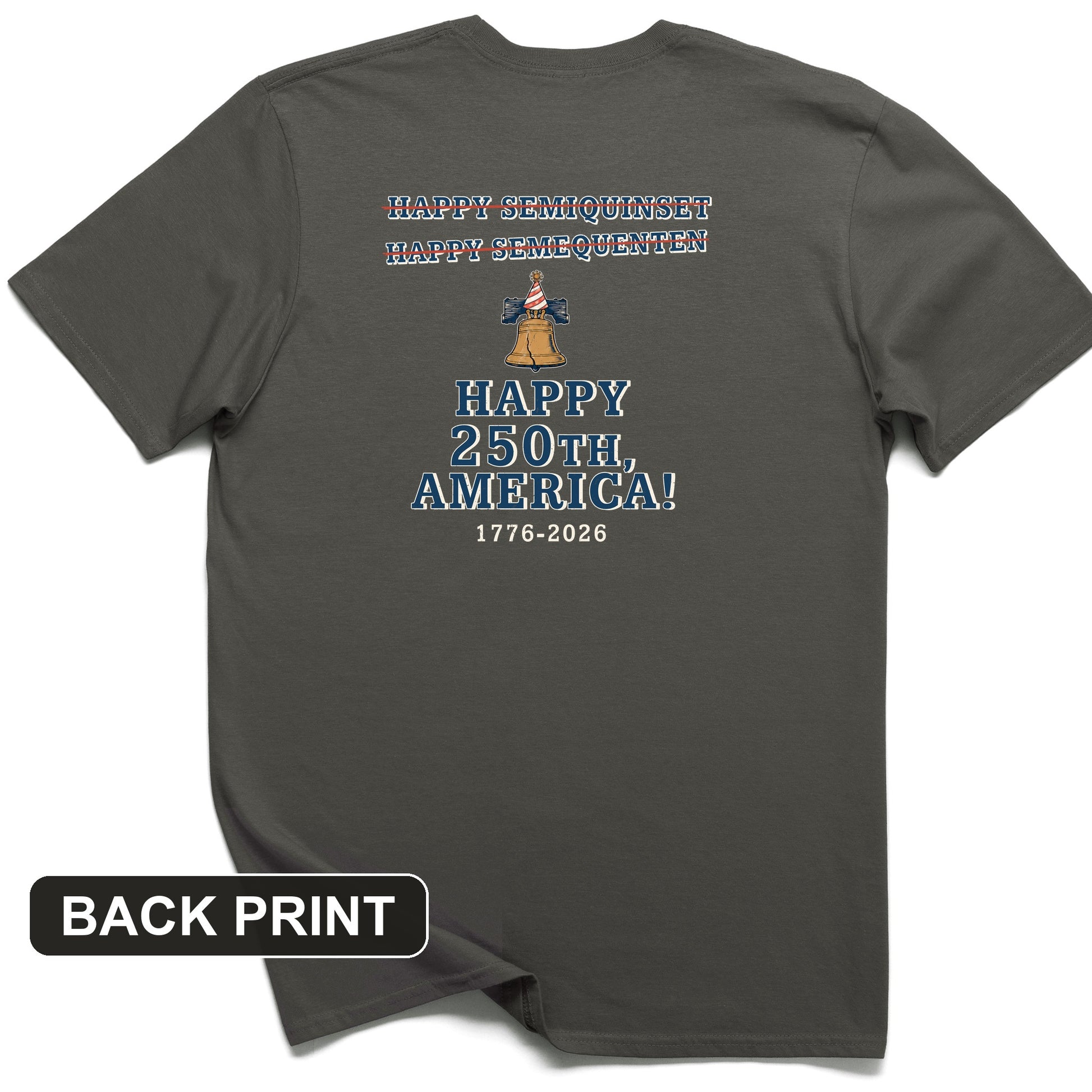 Semiquincentennial Spelling Back Print T-Shirt