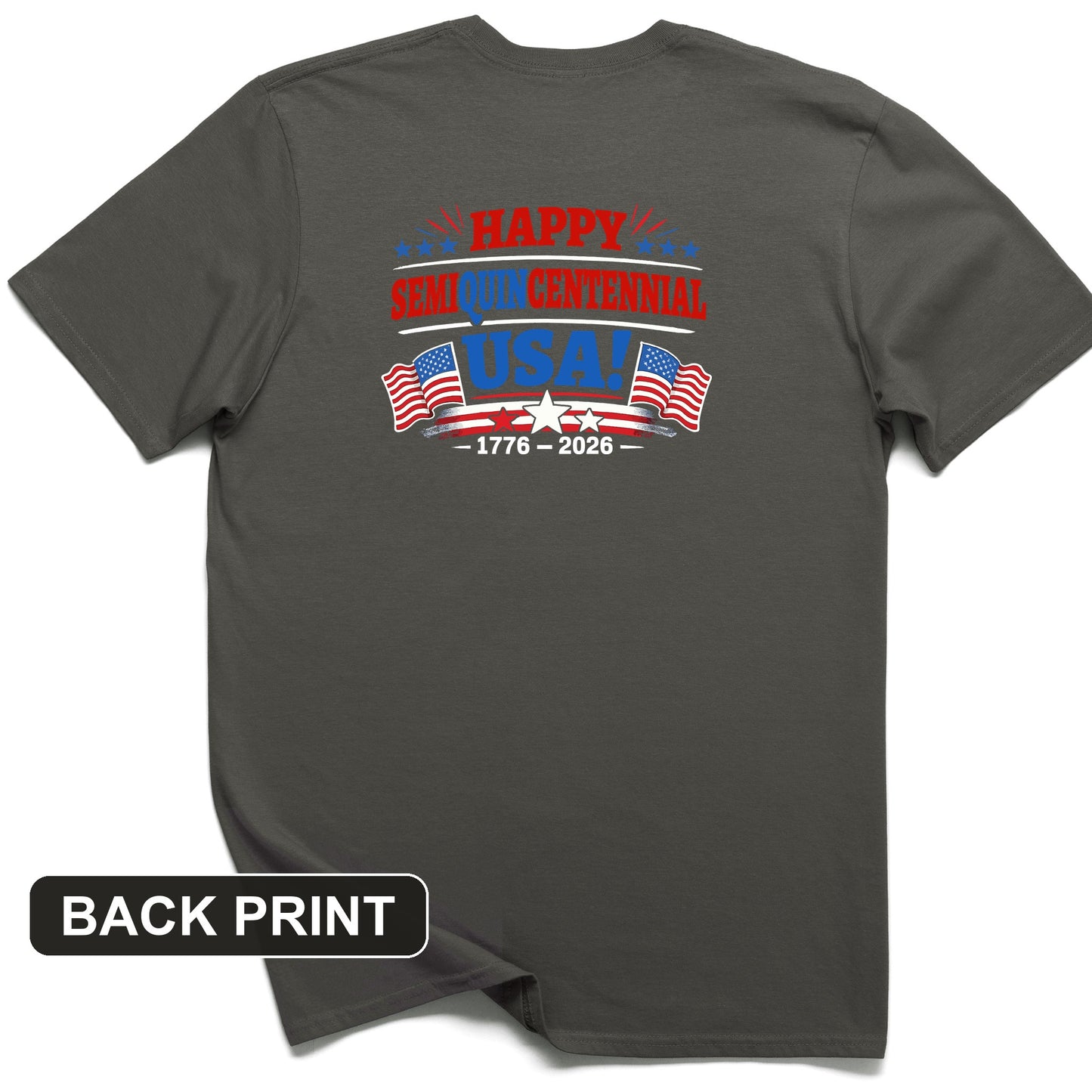 Semiquincentennial Back Print T-Shirt