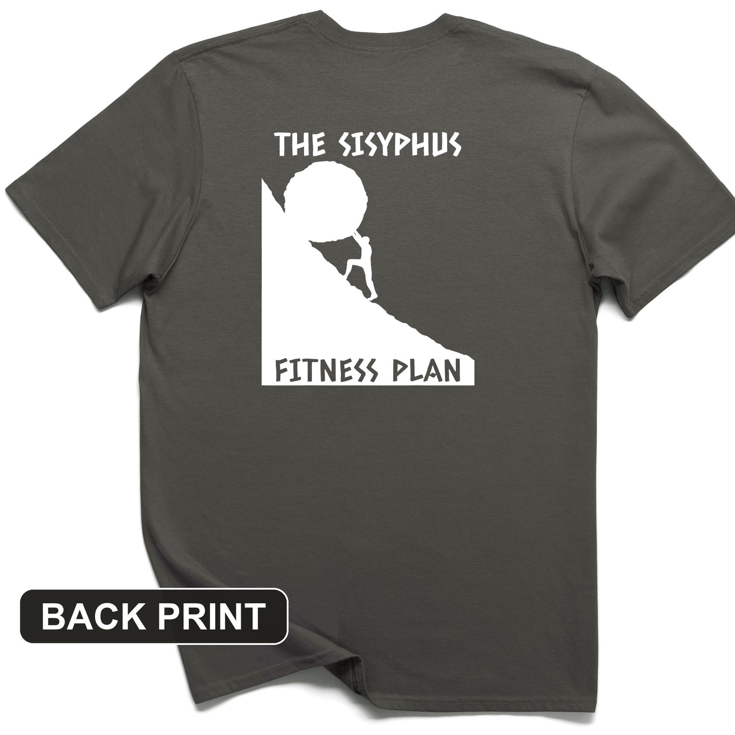 Sisyphus Fitness Plan Back Print T-Shirt