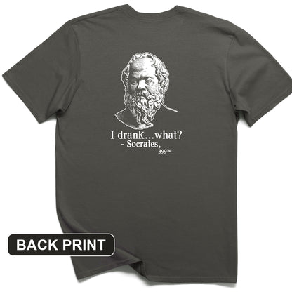 Socrates I Drank What Back Print T-Shirt