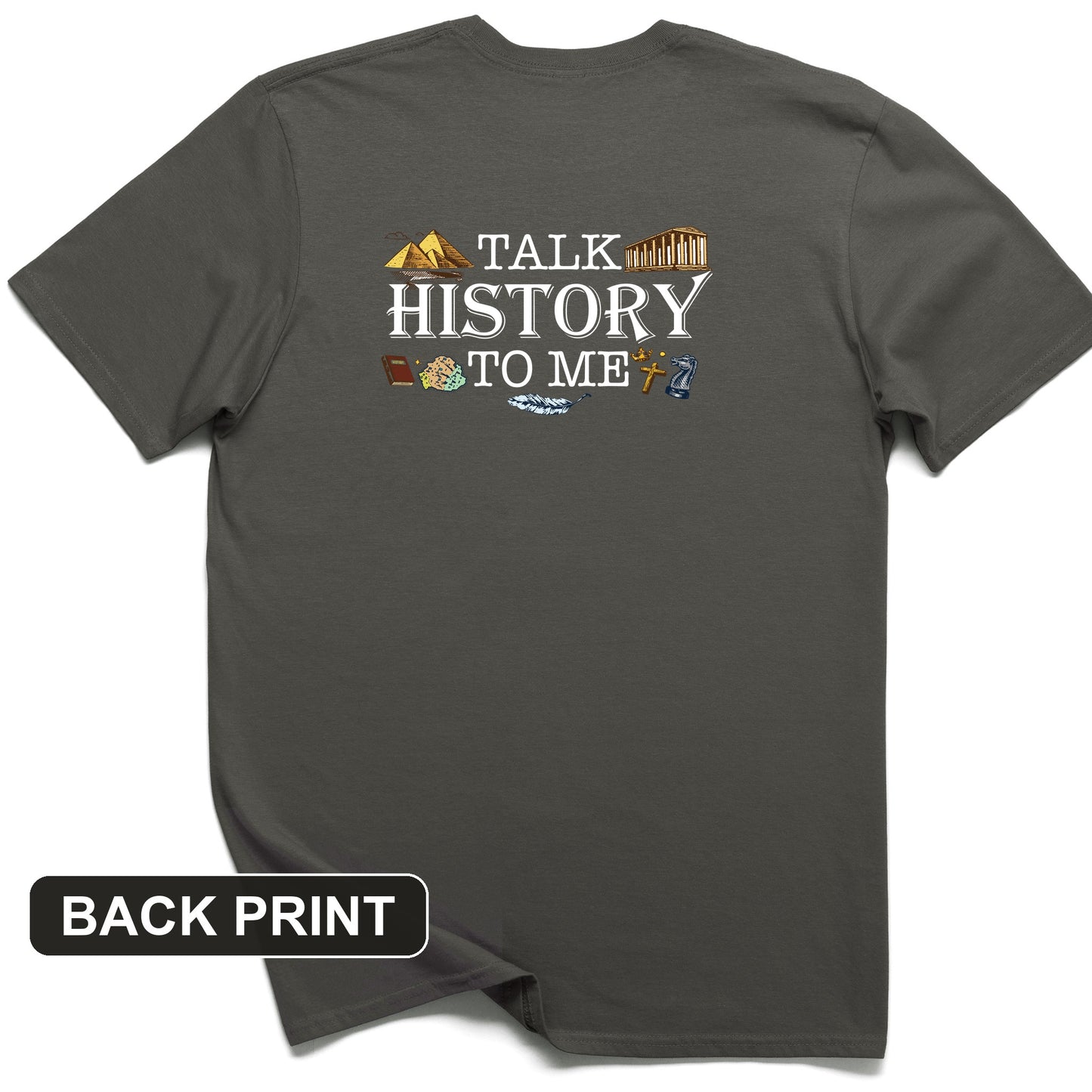 Talk History to Me Back Print T-Shirt