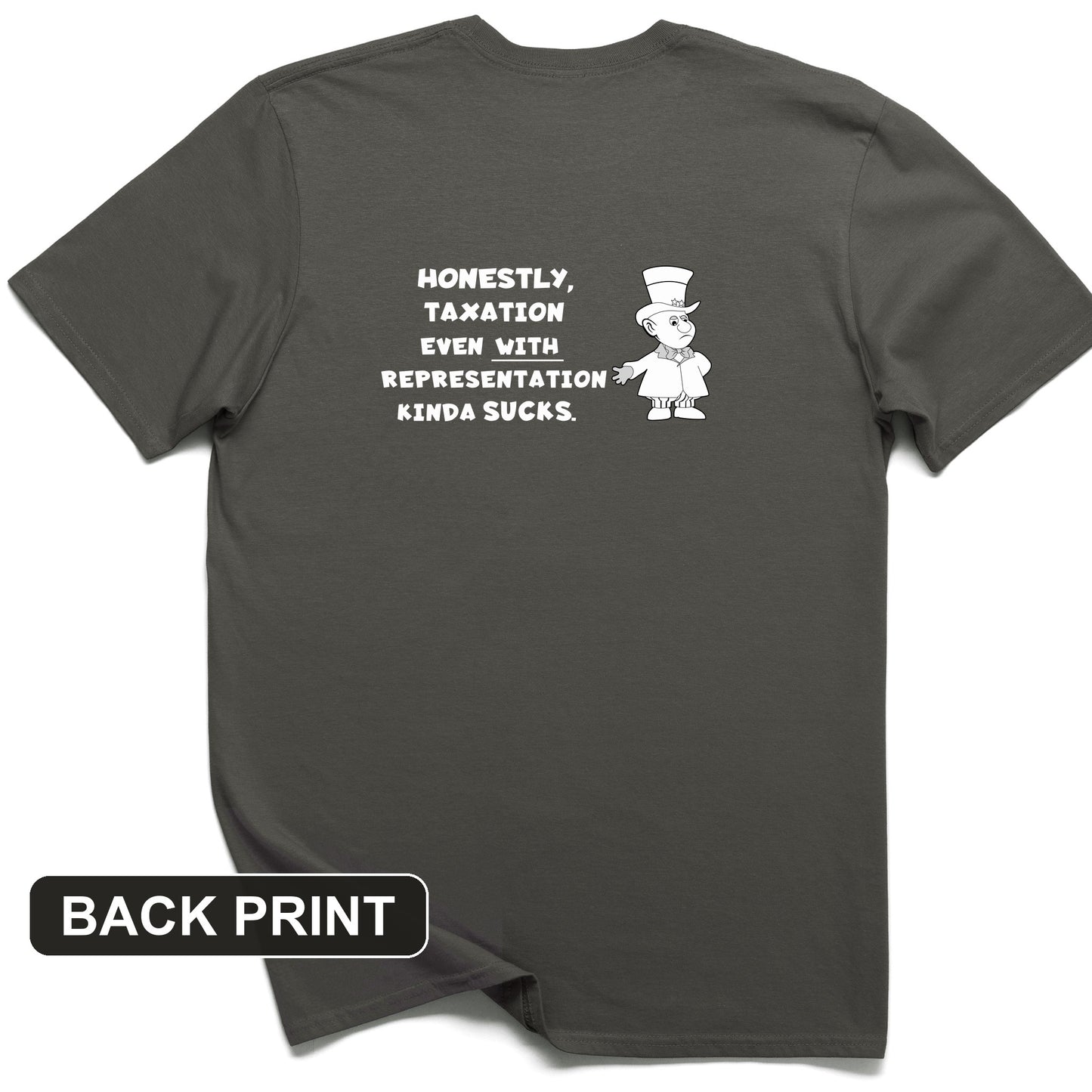 Taxation With Representation Back Print T-Shirt