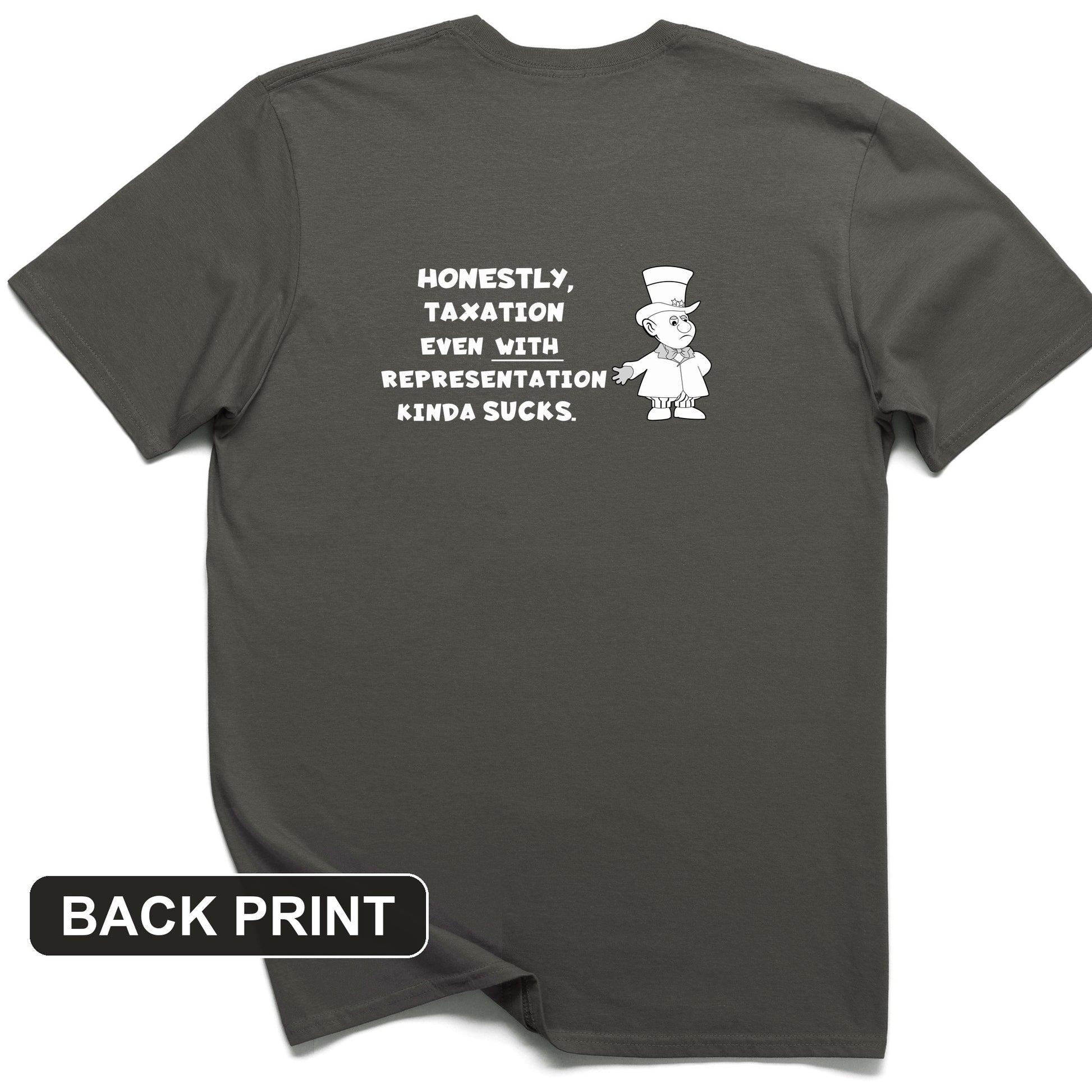 Taxation With Representation Back Print T-Shirt