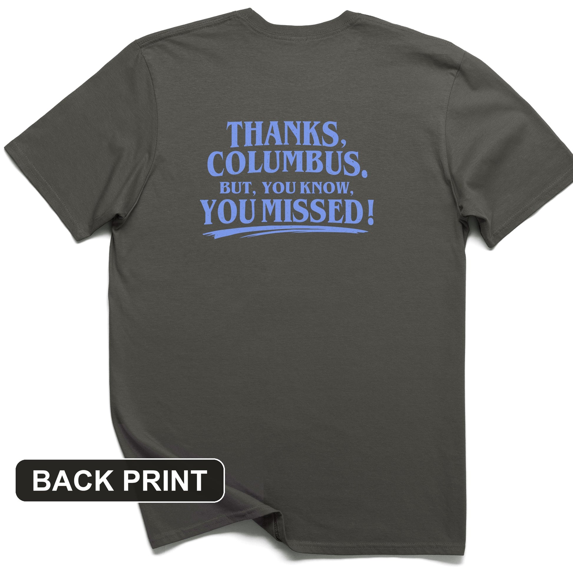 Thanks Columbus Back Print T-Shirt