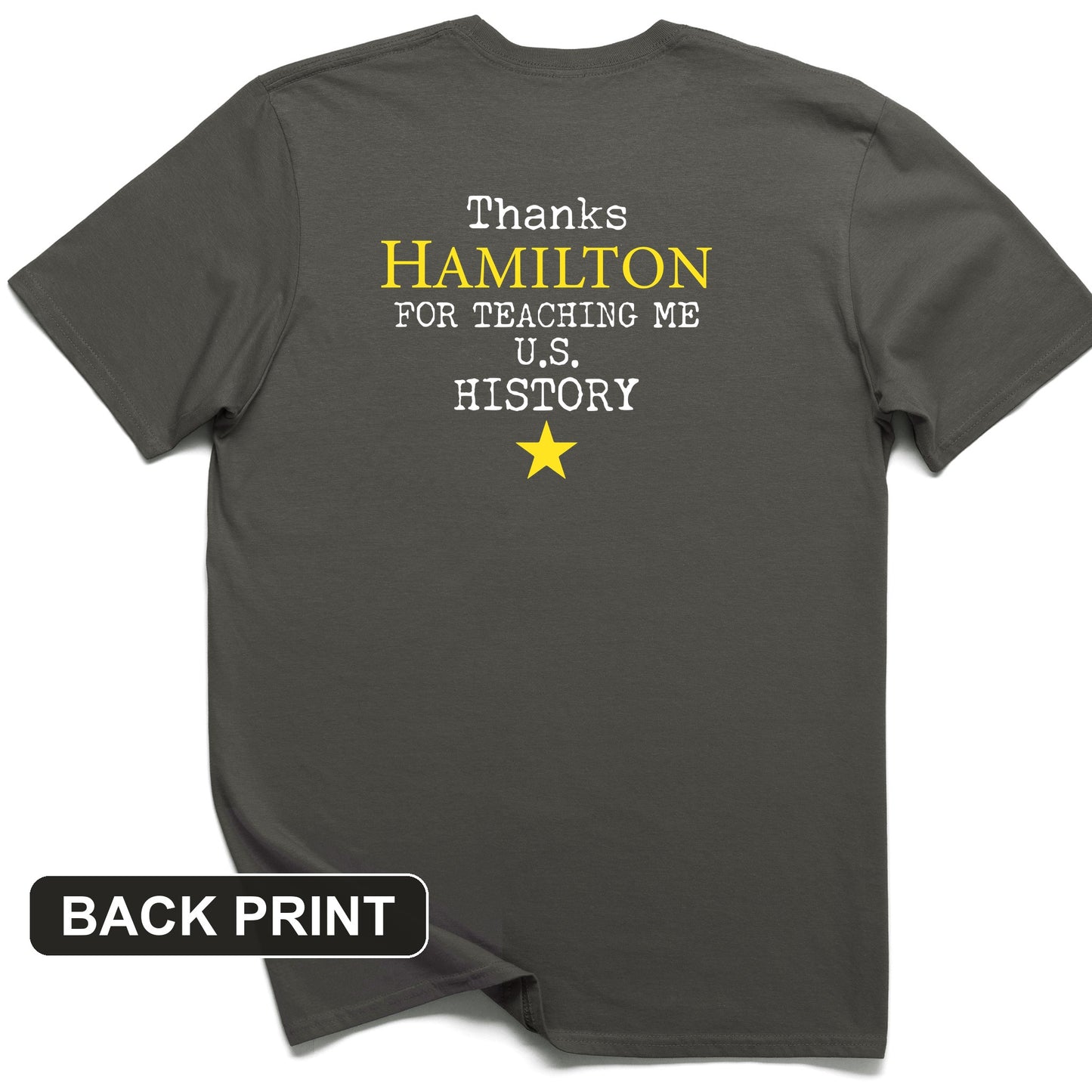 Thanks Hamilton Back Print T-Shirt