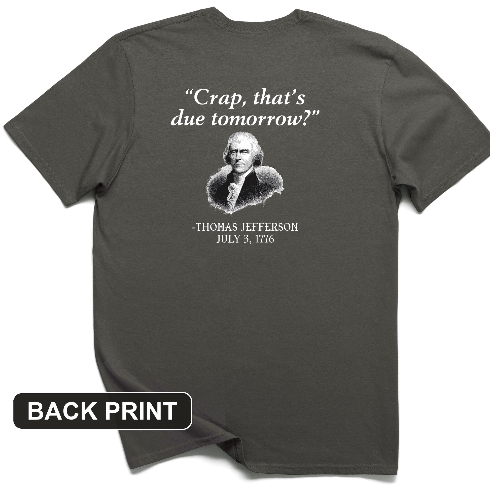 That's Due Tomorrow Back Print T-Shirt