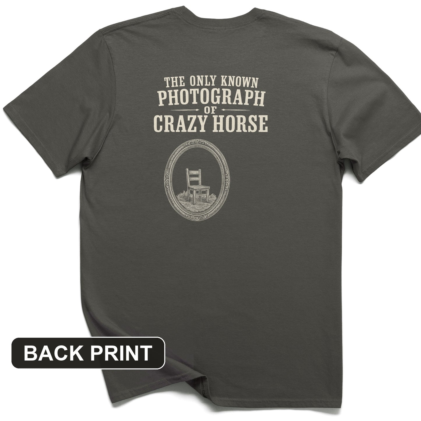 The Only Known Photograph of Crazy Horse Back Print T-Shirt