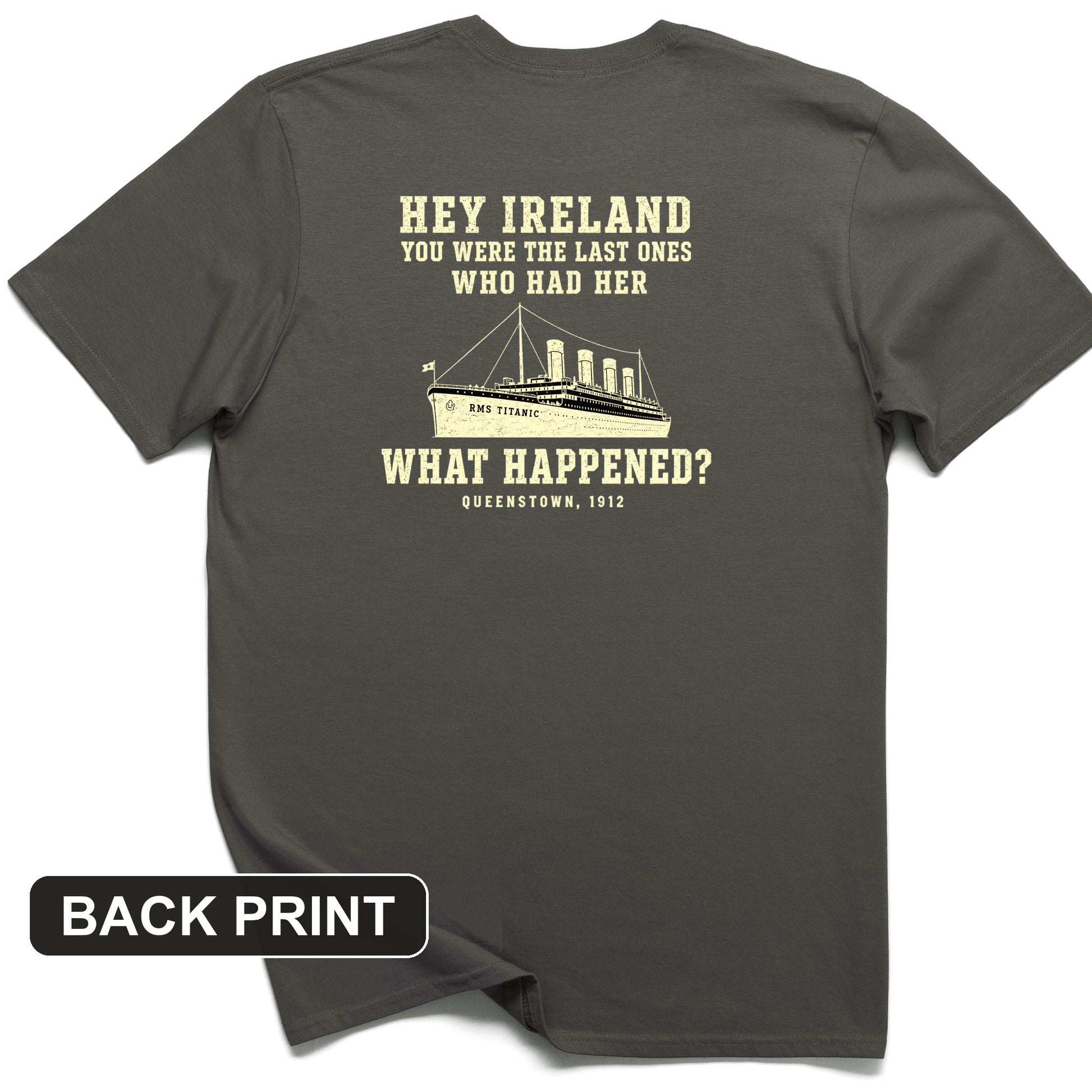 Titanic "What Happened" Queenstown 1912 Back Print T-Shirt