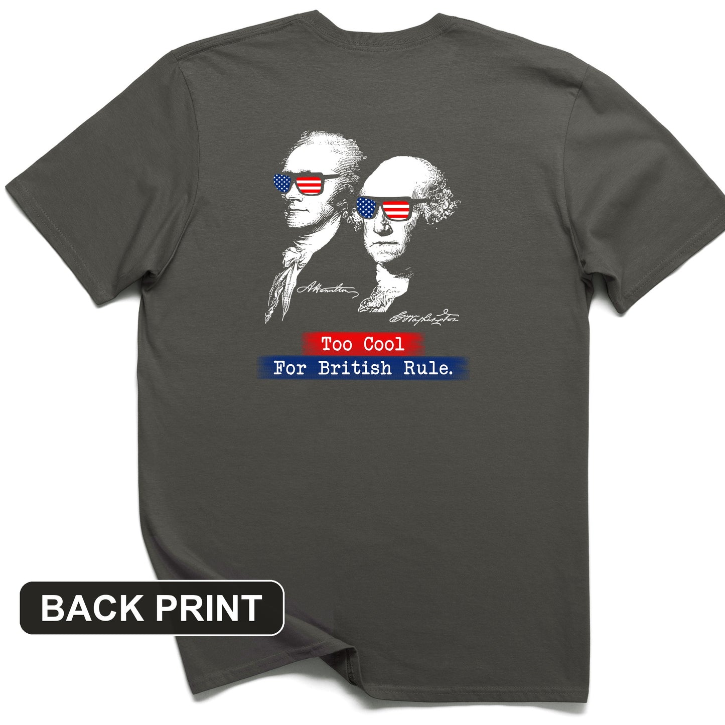 Too Cool For British Rule Back Print T-Shirt