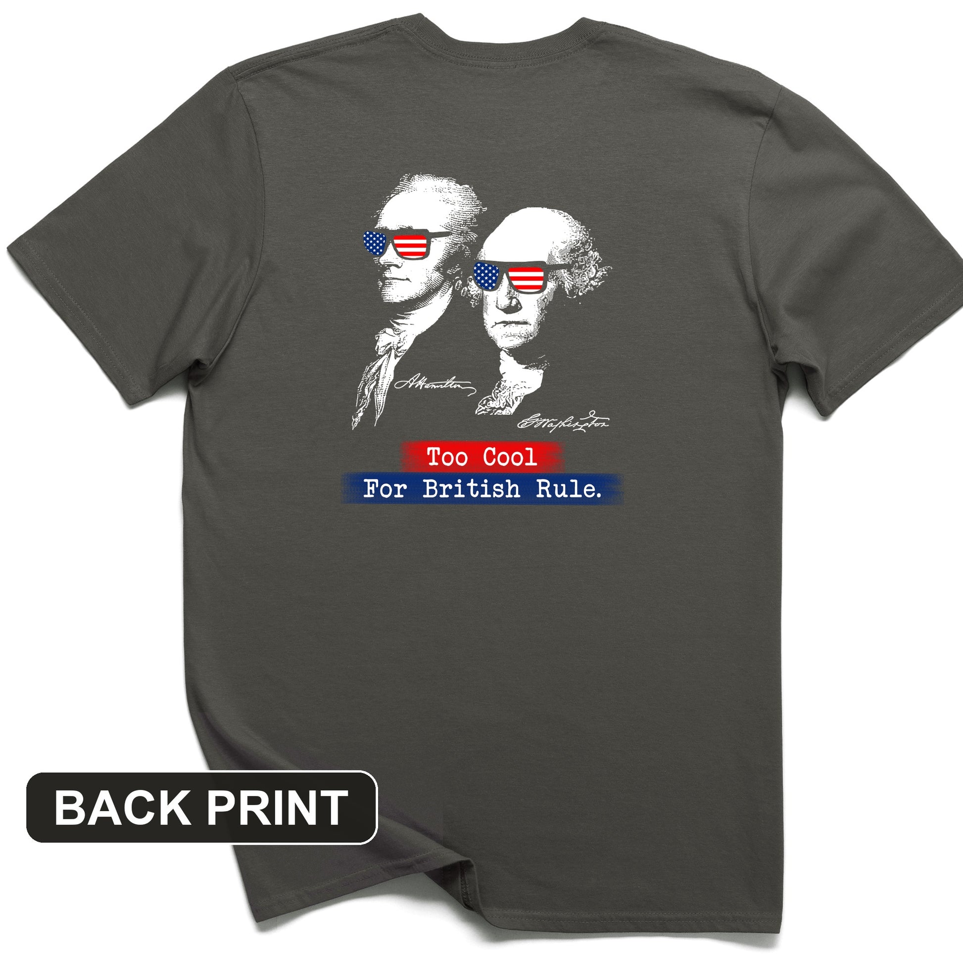 Too Cool For British Rule Back Print T-Shirt
