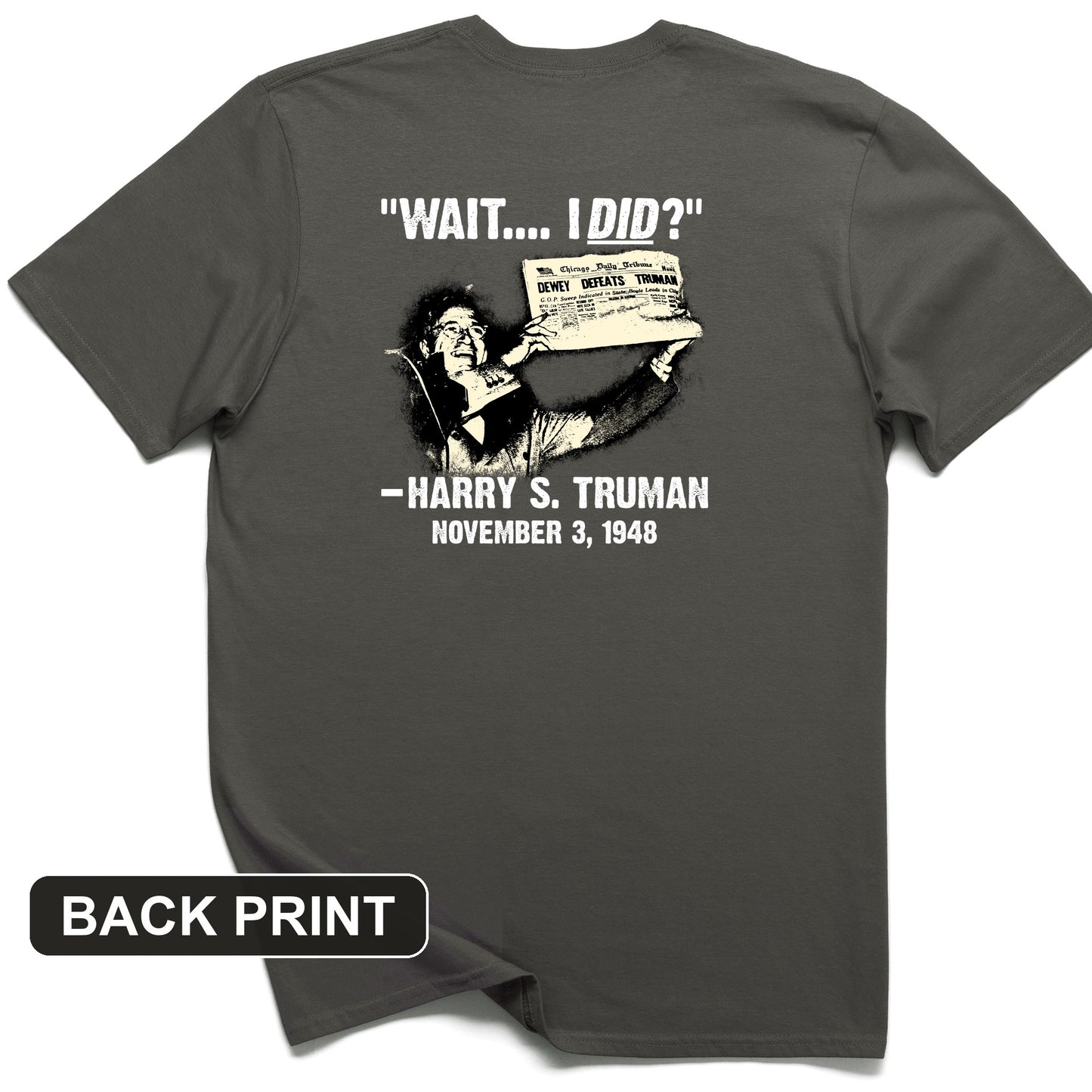 Truman Wait I Did Back Print T-Shirt