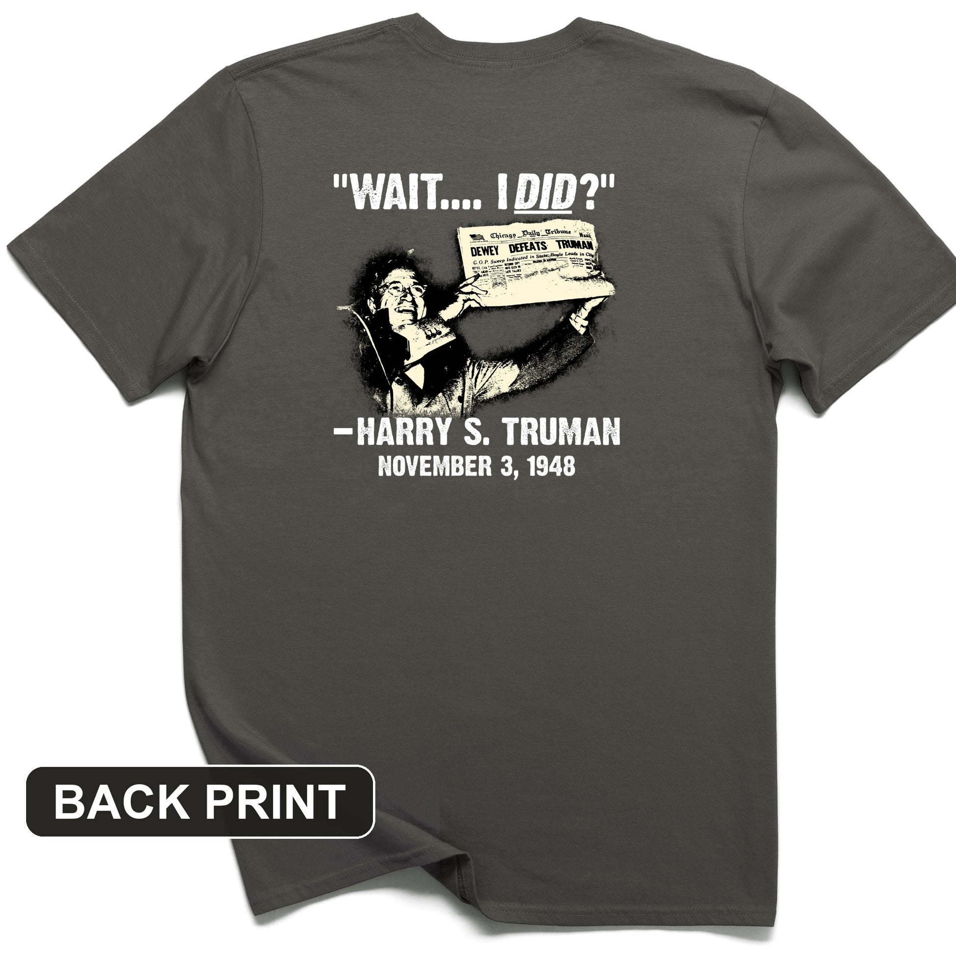 Truman Wait I Did Back Print T-Shirt