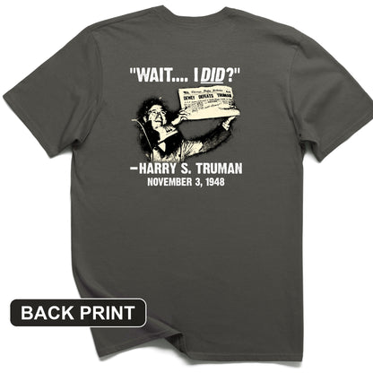 Truman Wait I Did Back Print T-Shirt