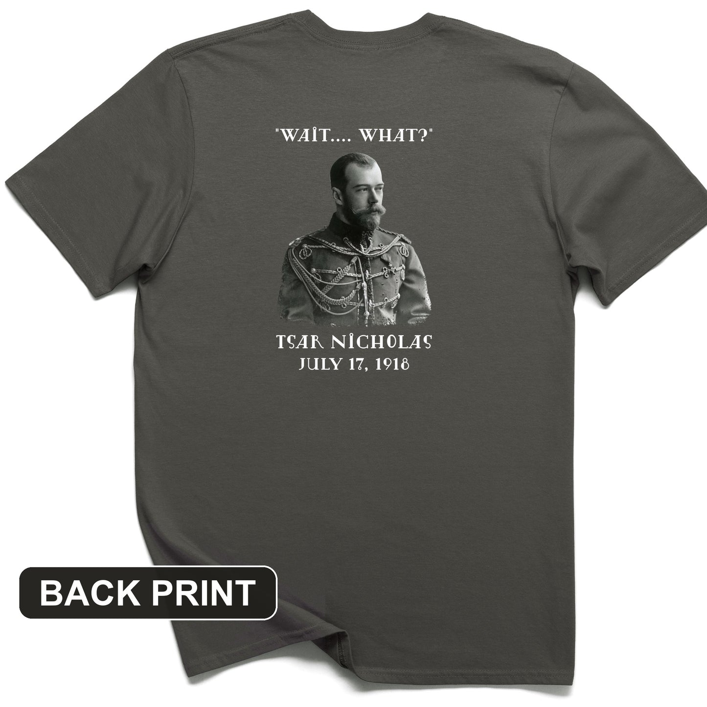 Tsar Nicholas II Back Print T-Shirt