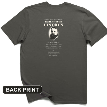 When In Doubt Don't Be Near Robert Todd Lincoln Back Print T-Shirt