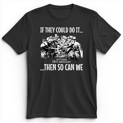 If They Could Do It Premium Tee