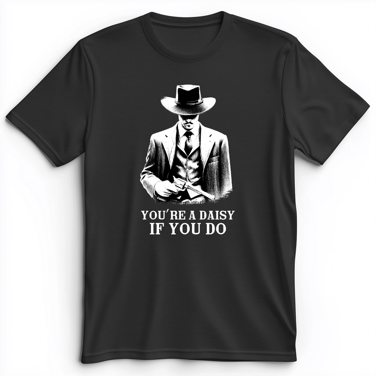 Your A Daisy If You Do Premium Tee